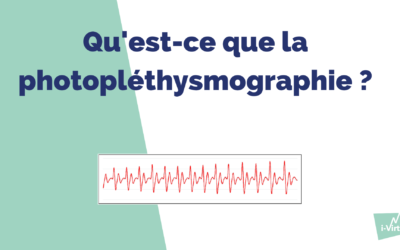Qu’est-ce que la photopléthysmographie ?