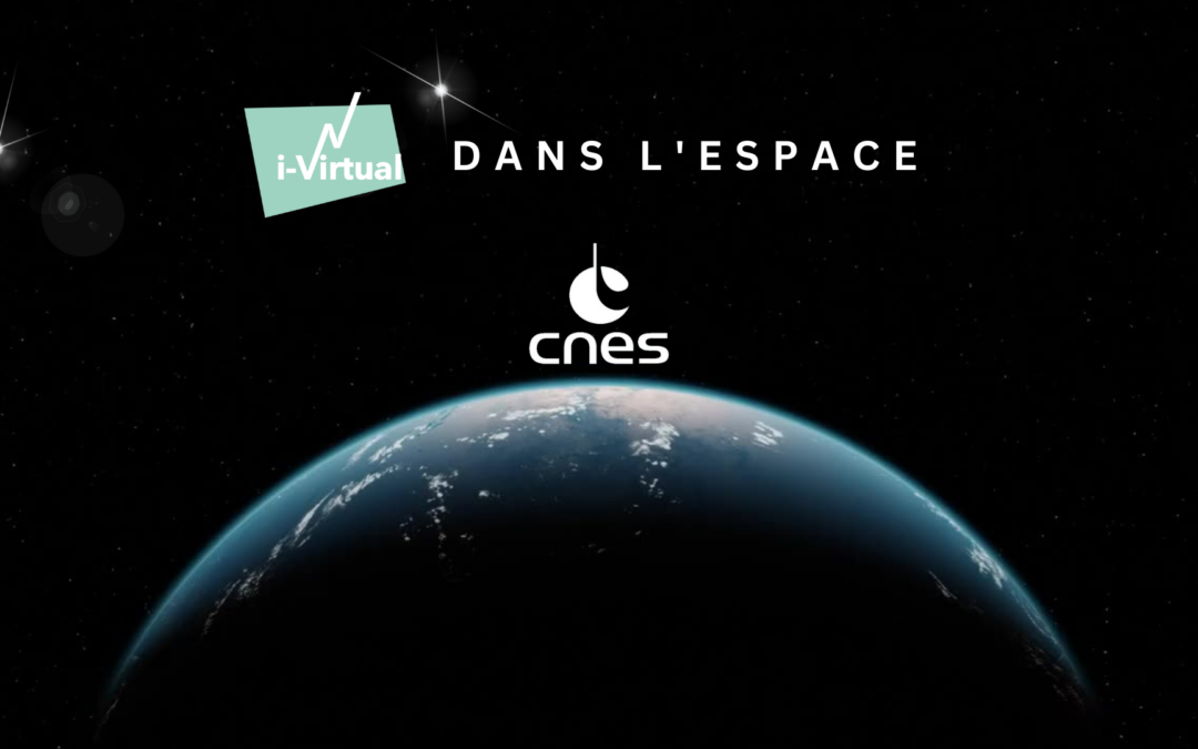 i-Virtual dans l’espace avec le CNES et MEDES